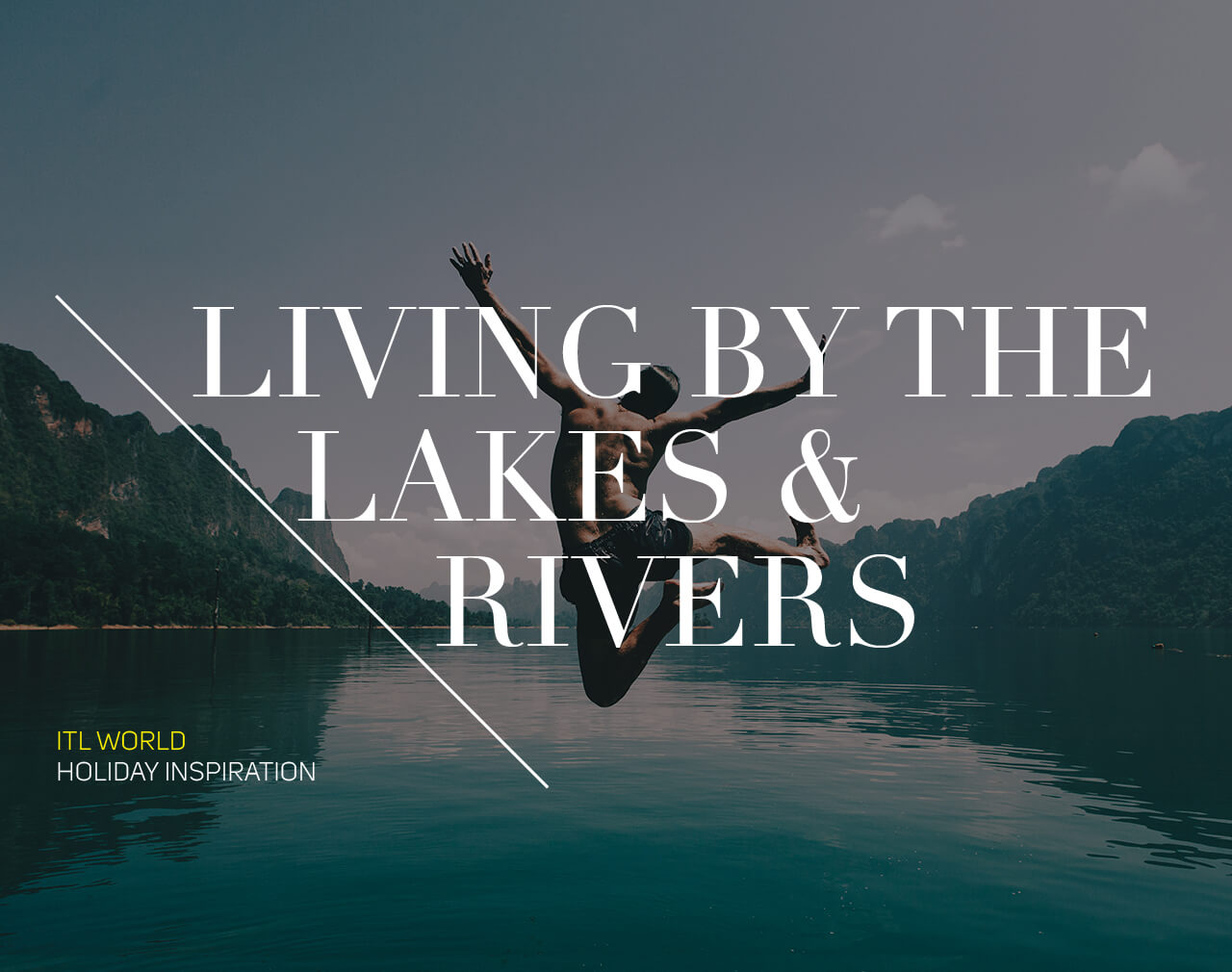 LIVING BY LAKES ESCAPES